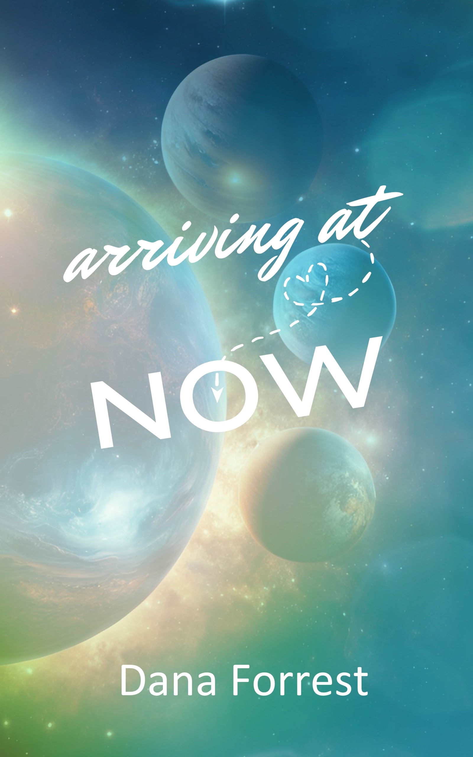 Cover of Arriving at Now